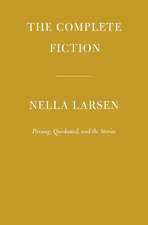 The Complete Fiction of Nella Larsen