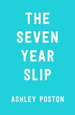 The Seven Year Slip