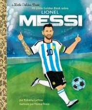 Mi Little Golden Book Sobre Lionel Messi (My Little Golden Book about Lionel Messi)