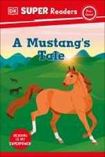 DK Super Readers Pre-Level a Mustang's Tale