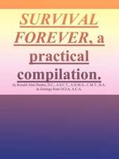 Survival Forever, a Practical Compilation