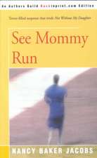 See Mommy Run