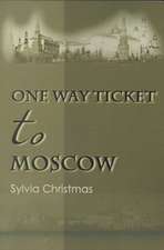 One-Way Ticket to Moscow