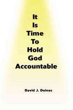 It is Time to Hold God Accountable