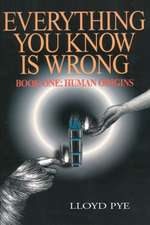 Everything You Know Is Wrong, Book 1