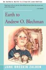 Earth to Andrew O. Blechman