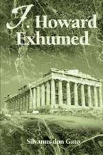 J. Howard Exhumed