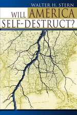 Will America Self-Destruct?