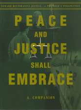 Peace and Justice Shall Embrace