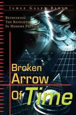 Broken Arrow of Time