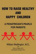 How to Raise Healthy and Happy Children