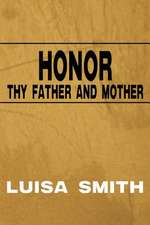 Honor Thy Father and Mother