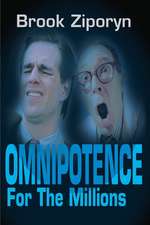 Omnipotence for the Millions