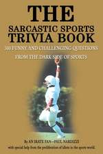 The Sarcastic Sports Trivia Book