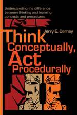 Think Conceptually, ACT Procedurally