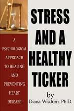 Stress and a Healthy Ticker