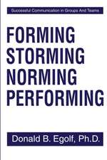 Forming Storming Norming Performing