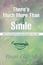 There's Much More Than a Smile