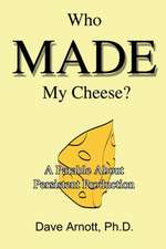 Who Made My Cheese?