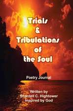 Trials & Tribulations of the Soul