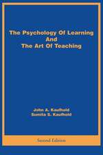 The Psychology of Learning and the Art of Teaching