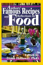 Authors' Famous Recipes and Reflections on Food