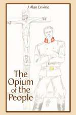 The Opium of the People