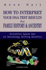 How to Interpret Your DNA Test Results for Family History