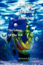 Enigma Beyond Illusion