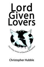 Lord Given Lovers