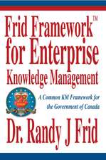 Frid Frameworktm for Enterprise Knowledge Management