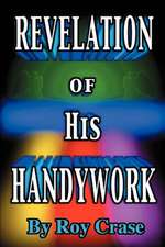 Revelation of His Handywork