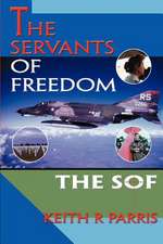 The Servants of Freedom