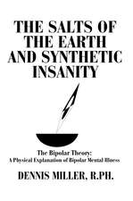 The Salts of the Earth and Synthetic Insanity