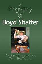 A Biography of Boyd Shaffer