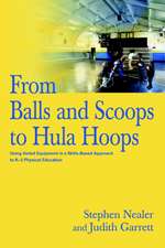 From Balls and Scoops to Hula Hoops