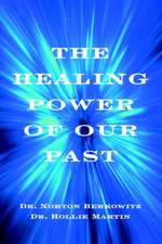 The Healing Power of Our Past