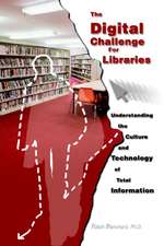 The Digital Challenge for Libraries