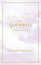 Tears, Kisses & Goodbyes