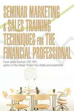 Seminar Marketing & Sales Training Techniques for the Financial Professional