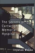 The Secrets of Cartwright Memorial Hospital