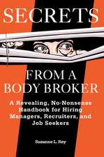 Secrets from a Body Broker