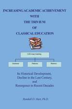 Increasing Academic Achievement with the Trivium of Classical Education