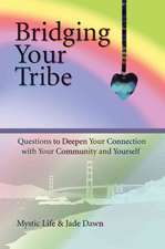 Bridging Your Tribe