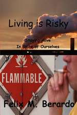 Living Is Risky