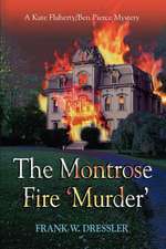 The Montrose Fire 'Murder'