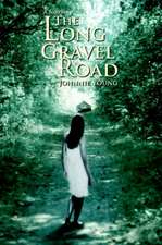 The Long Gravel Road