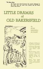 Little Dramas of Old Bakersfield