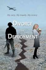 Divorce by Deployment