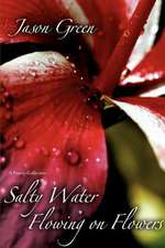 Salty Water Flowing on Flowers